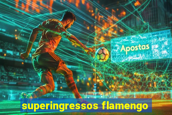 superingressos flamengo